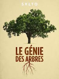 Documentaire "Le génie des arbres"
